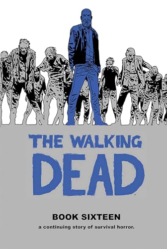 The Walking Dead Book 16 (WALKING DEAD HC)