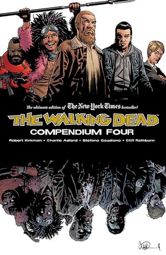 The Walking Dead Compendium Volume 4 (WALKING DEAD COMPENDIUM TP) The Walking Dead Compendium Volume 4 (WALKING DEAD COMPENDIUM TP)