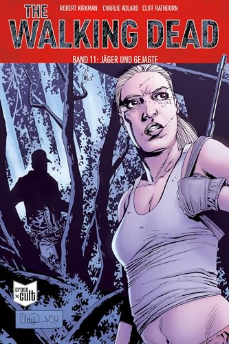 The Walking Dead Softcover 11: Jäger und Gejagte von Cross Cult