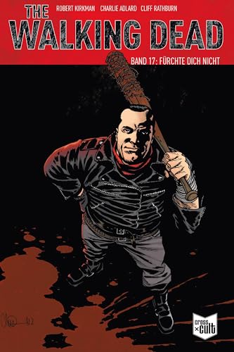 The Walking Dead Softcover 17: Fürchte dich nicht von Cross Cult