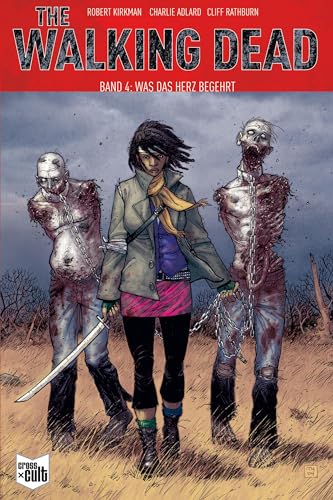 The Walking Dead Softcover 4: Was das Herz begehrt von Cross Cult