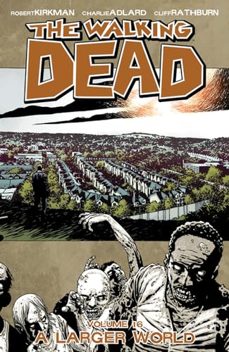 The Walking Dead Volume 16: A Larger World (WALKING DEAD TP) von Image Comics