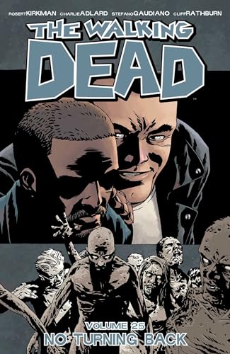 The Walking Dead Volume 25: No Turning Back (WALKING DEAD TP, Band 25) von Image Comics