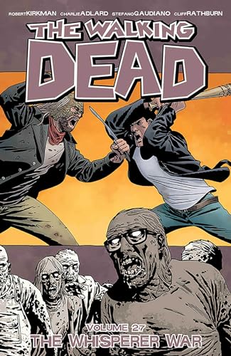 The Walking Dead Volume 27: The Whisperer War (WALKING DEAD TP) von Image Comics
