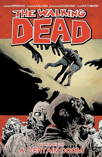 The Walking Dead Volume 28: A Certain Doom (WALKING DEAD TP)