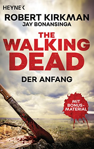 The Walking Dead: Der Anfang - Zwei Romane in einem Band (Doppelband-Ausgaben, Band 1) von HEYNE