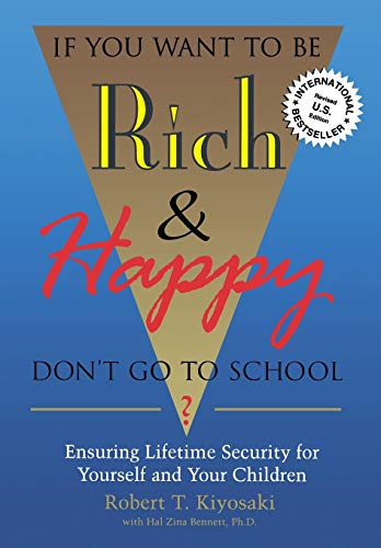 If You Want To Be Rich & Happy Don't Go To School: Insuring Lifetime Security for Yourself and Your Children von Aslan Publishing