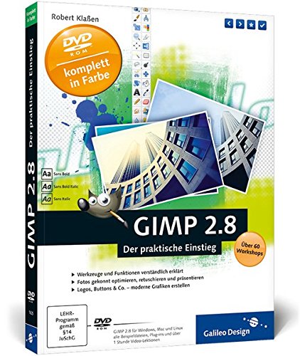 GIMP 2.8: Der praktische Einstieg (Galileo Design)