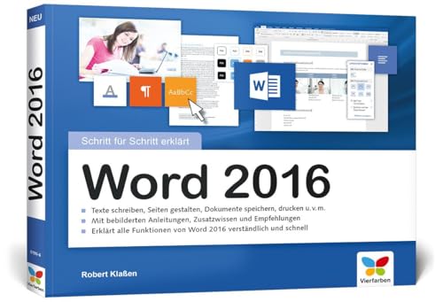 Word 2016: Schritt für Schritt, alles auf einen Blick im praktischen Querformat, komplett in Farbe. Ideal Für Ein- und Umsteiger.