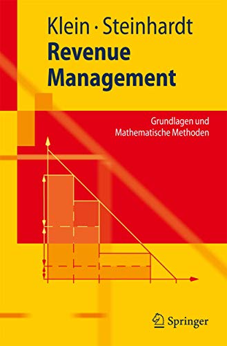 Revenue Management: Grundlagen und Mathematische Methoden (Springer-Lehrbuch) (German Edition) von Springer