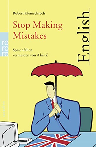 Stop Making Mistakes: Sprachfallen vermeiden von A bis Z Stop Making Mistakes: Sprachfallen vermeiden von A bis Z