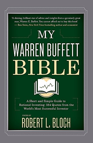 My Warren Buffett Bible: A Short and Simple Guide to Rational Investing: 284 Quotes from the World's Most Successful Investor von Hachette