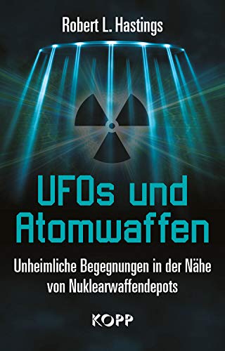 UFOs und Atomwaffen: Unheimliche Begegnungen in der Nähe von Nuklearwaffendepots