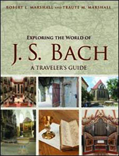 Exploring the World of J. S. Bach: A Traveler's Guide von University of Illinois Press