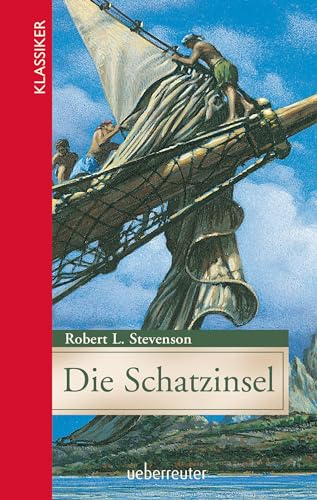 Die Schatzinsel (Klassiker der Weltliteratur in gekürzter Fassung, Bd. ?): Jugendgerecht gekürzte Ausgabe von Ueberreuter Verlag
