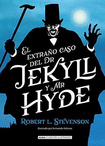 El Extraño Caso de Dr. Jekyll Y Mr. Hyde (Clásicos ilustrados) von Editorial Alma