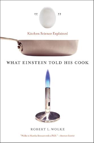 What Einstein Told His Cook: Kitchen Science Explained von W. W. Norton & Company