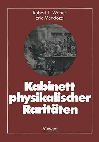 Kabinett physikalischer Raritäten: Eine Anthologie zum Mit-, Nach- und Weiterdenken