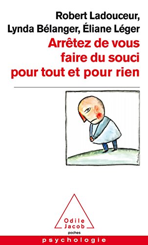 Arrêtez de vous faire du souci pour tout et pour rien von Odile Jacob