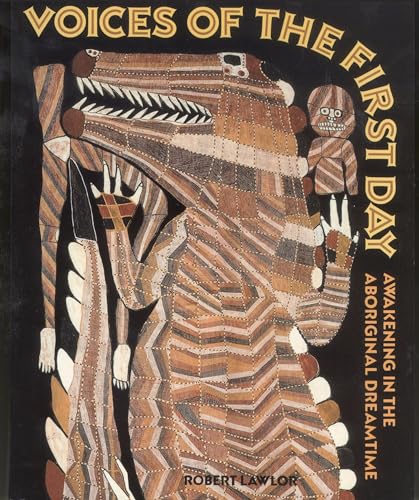 Voices of the First Day: Awakening in the Aboriginal Dreamtime (Inner Traditions S)
