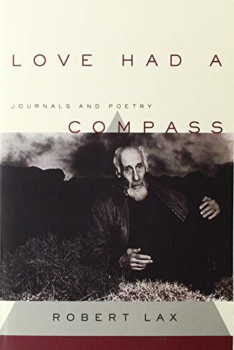Love Had a Compass: Journals and Poetry von Grove Press