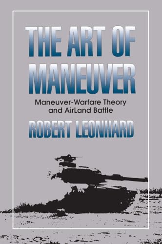 The Art of Maneuver: Maneuver Warfare Theory and Airland Battle von Presidio Press
