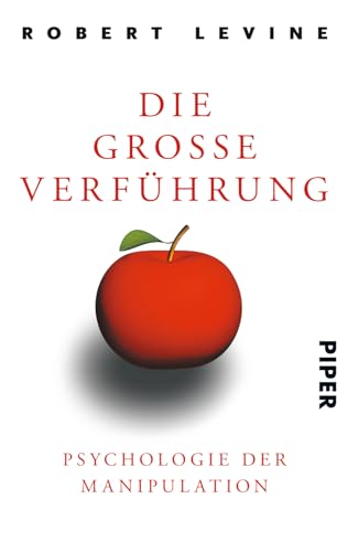 Die große Verführung: Psychologie der Manipulation von Piper Verlag GmbH