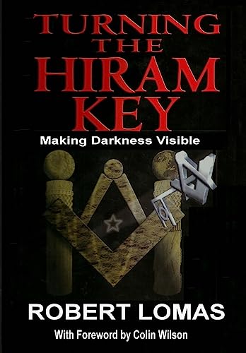 Turning the Hiram Key: Making Darkness Visible von Createspace Independent Publishing Platform