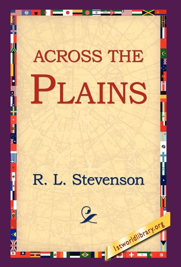 Across the Plains von 1st World Library - Literary Society