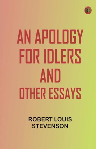 An apology for idlers, and other essays An apology for idlers, and other essays von Zinc Read