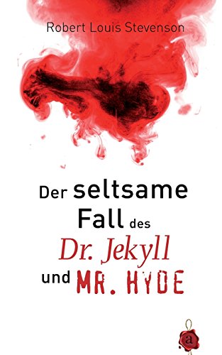 Der seltsame Fall des Dr. Jekyll und Mr. Hyde. Robert Louis Stevenson