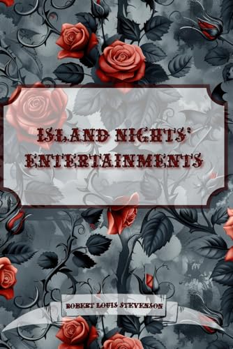 Island Nights' Entertainments: Dark Premium Edition Island Nights' Entertainments: Dark Premium Edition von Independently published