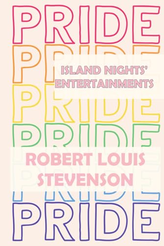 Island Nights' Entertainments: Pride Edition Island Nights' Entertainments: Pride Edition von Independently published