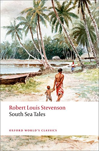 South Sea Tales (Oxford World’s Classics) von Oxford University Press