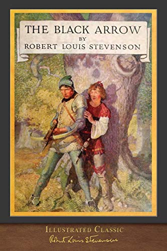 The Black Arrow (Illustrated Classic): Illustrated by N. C. Wyeth von Miravista Interactive