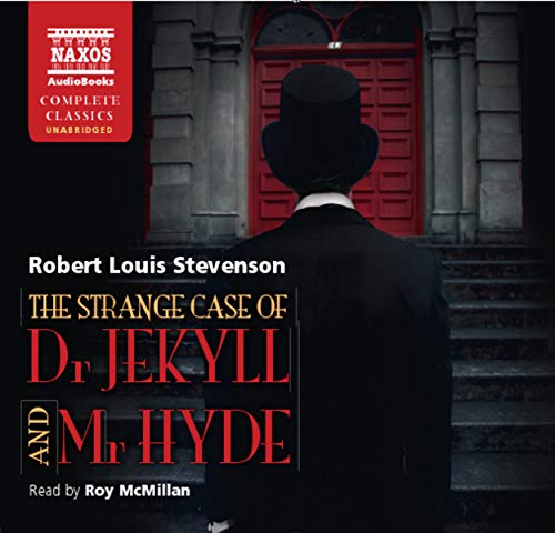 The Strange Case of Dr. Jekyll and Mr. Hyde & Markheim (Naxos Complete Classics)