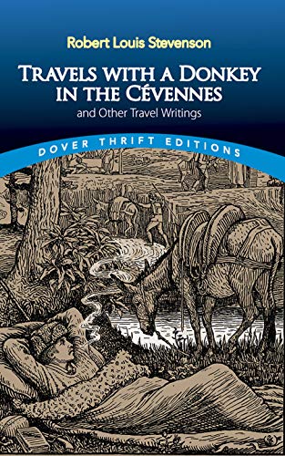Travels With a Donkey in the Cévennes: And Other Travel Writings (Dover Thrift Editions)