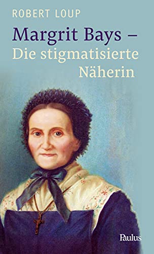 Margrit Bays: Die stigmatisierte Näherin von Herder