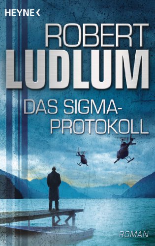 Das Sigma-Protokoll: Roman von Heyne Taschenbuch