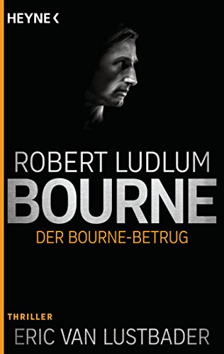 Der Bourne Betrug: Thriller (JASON BOURNE, Band 5)