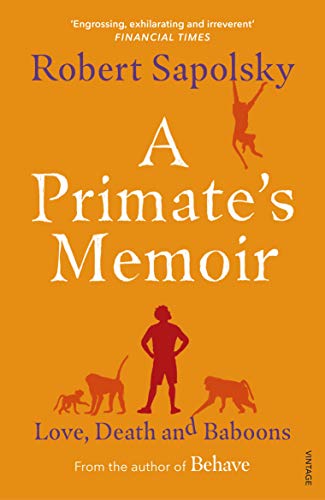 A Primate's Memoir: Love, Death and Baboons von Vintage