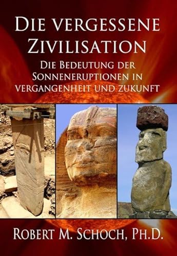 Die vergessene Zivilisation: Die Bedeutung der Sonneneruptionen in Vergangenheit und Zukunft Die vergessene Zivilisation: Die Bedeutung der Sonneneruptionen in Vergangenheit und Zukunft