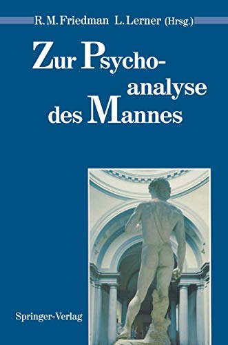 Zur Psychoanalyse des Mannes (Psychoanalyse der Geschlechterdifferenz)