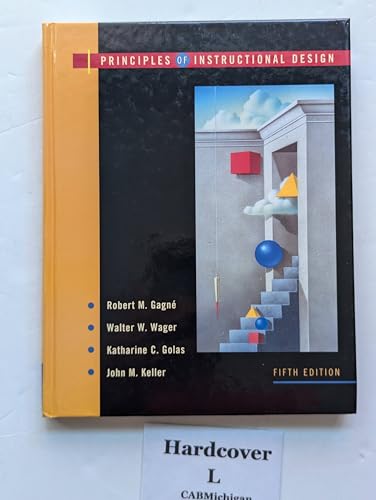 Principles of Instructional Design Principles of Instructional Design