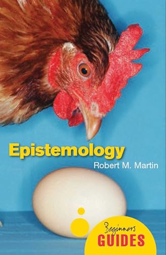Epistemology: A Beginner's Guide (Beginner's Guides) von Oneworld Publications