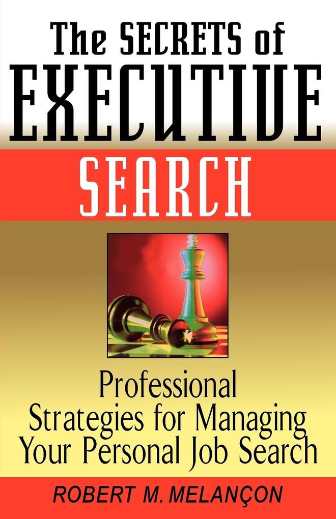 The Secrets of Executive Search von John Wiley & Sons