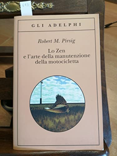 Lo zen e l'arte della manutenzione della motocicletta (Gli Adelphi)
