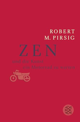 Zen und die Kunst, ein Motorrad zu warten: Roman von FISCHER Taschenbuch