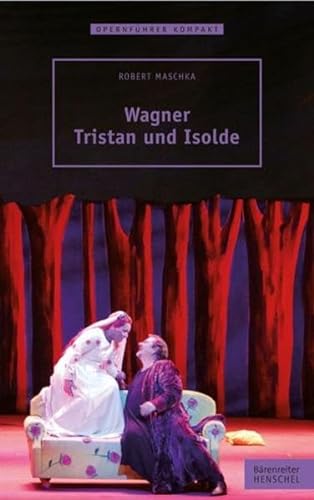 Wagner - Tristan und Isolde von Henschel Verlag; Bärenreiter