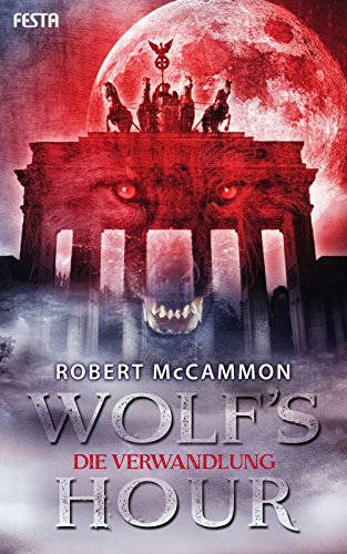 WOLF'S HOUR Band 1: Die Verwandlung von Festa Verlag